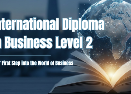 International Diploma in Business Level 2-World of Business
