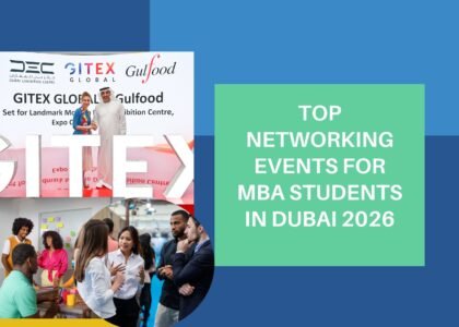 Top Networking Events for MBA Students in Dubai 2026