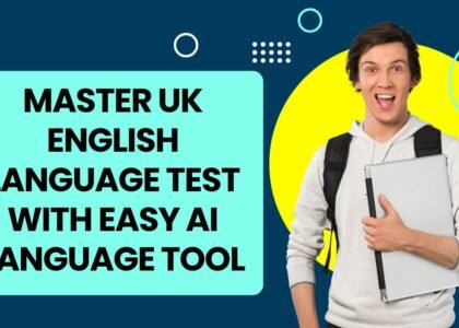 Master UK English Language Test Quickly with AI Language Tool