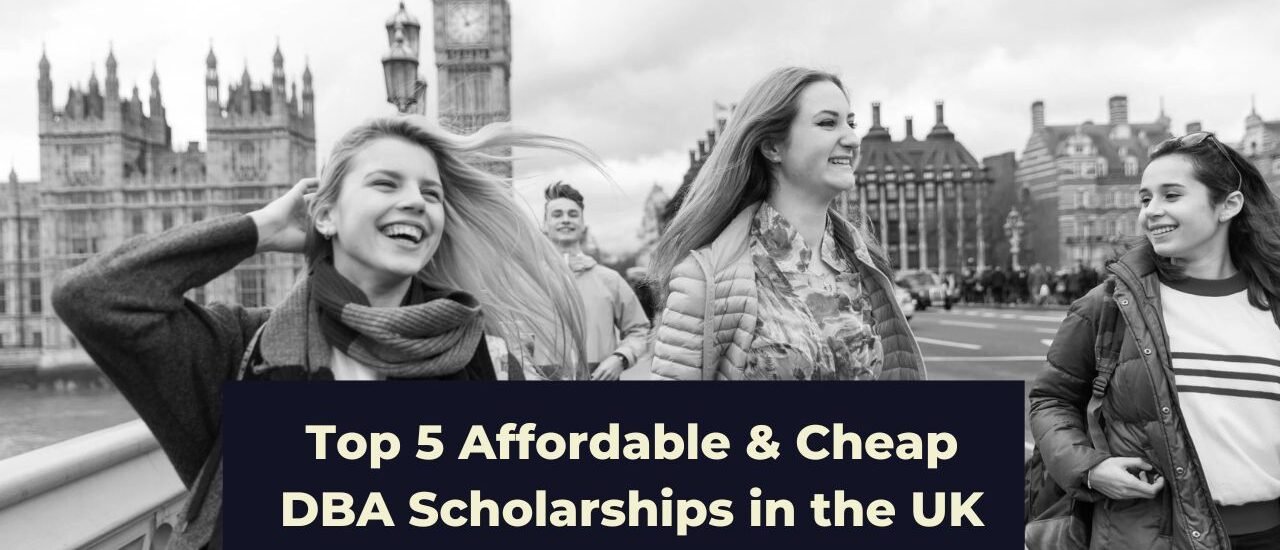 Top 5 Affordable DBA Scholarships in the UK