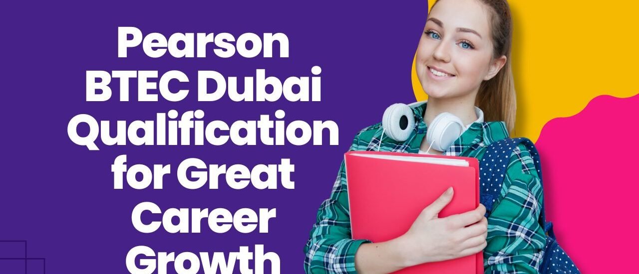 Pearson BTEC Dubai Qualification