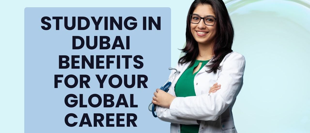 Studying in Dubai Benefits