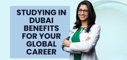 Studying in Dubai Benefits