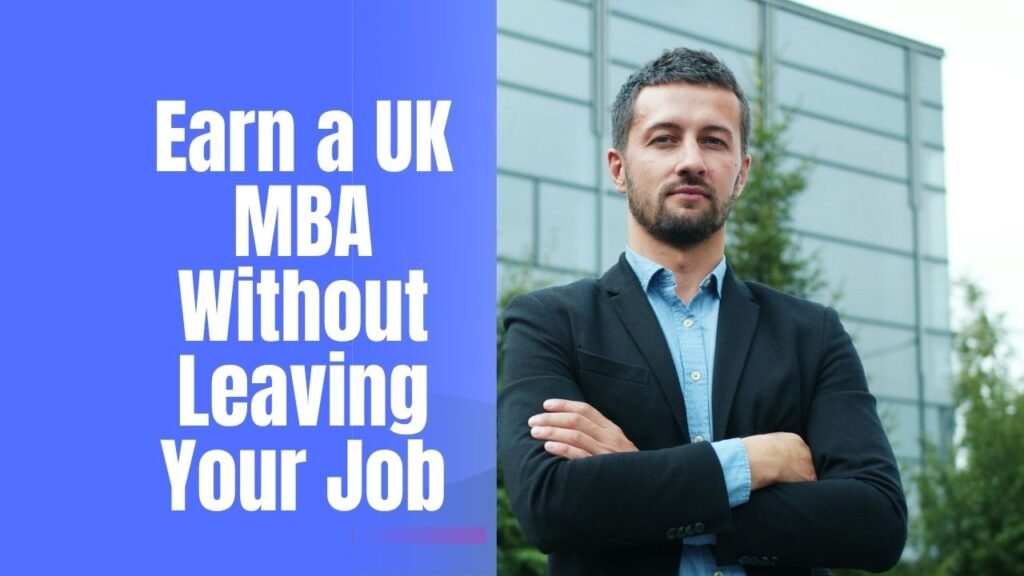 Earn a UK MBA Online While Working | Flexible MBA 2026