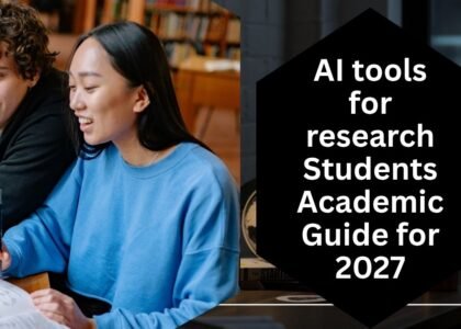 AI tools for research Students: Academic Guide for 2027