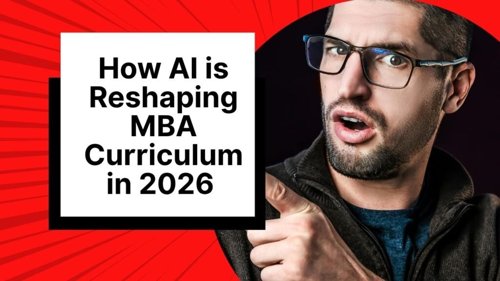 How AI is Reshaping MBA Curriculum in 2026