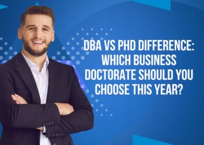 DBA vs PhD Difference: Choose Right Option This Year?