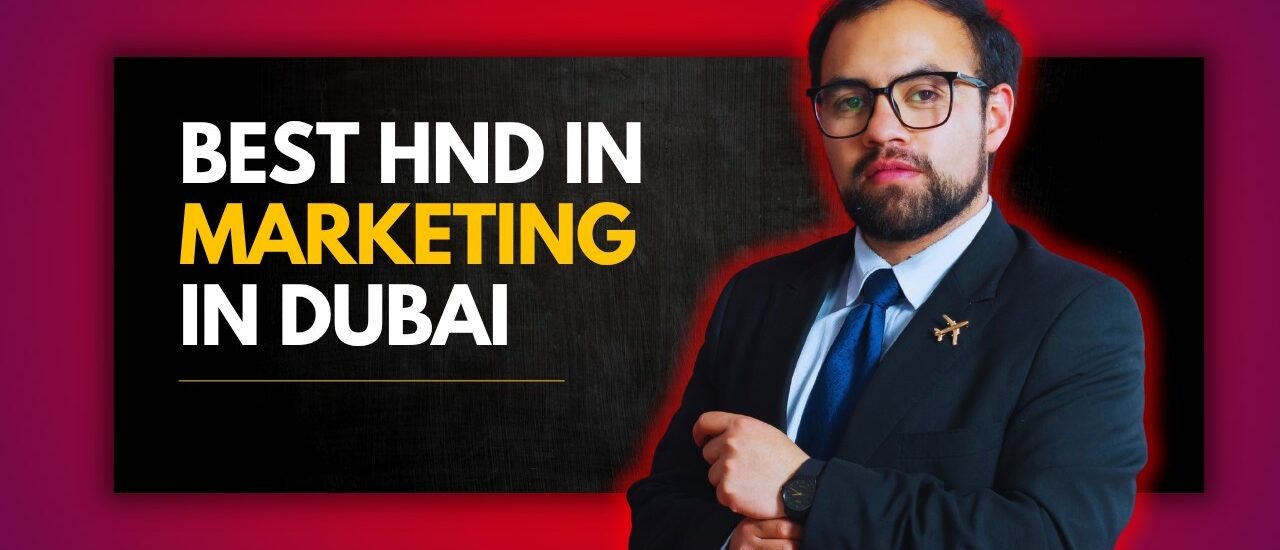Best HND in Marketing in Dubai: Career Success