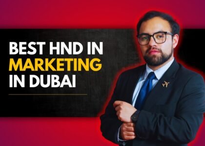 Best HND in Marketing in Dubai: Career Success