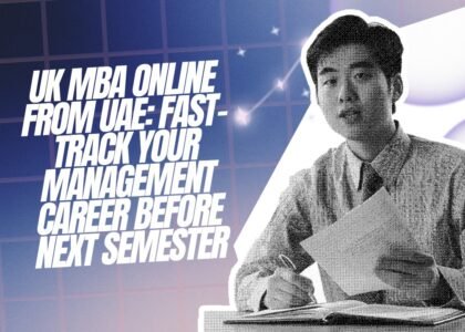 UK MBA Online from UAE: Fast-Track Your Management Career