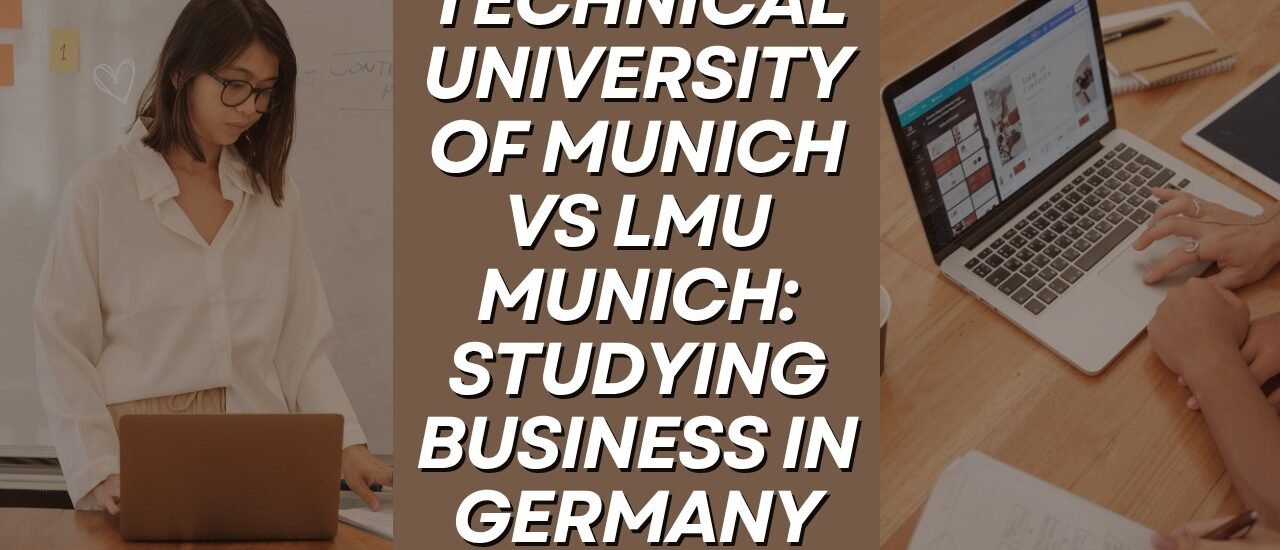 Technical University of Munich vs. LMU Munich: Germany Study