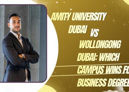 Amity University Dubai vs Wollongong Dubai-Which Campus Wins