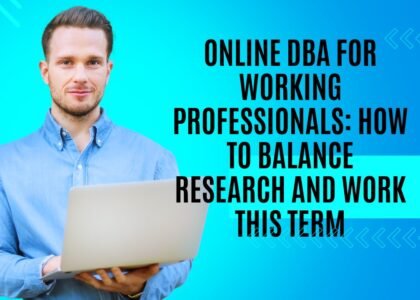 Online DBA for Working Professionals: Do Research and Work