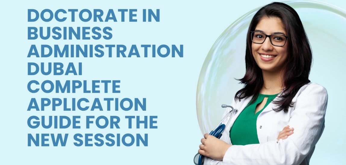 Doctorate in Business Administration Dubai: Complete Guide