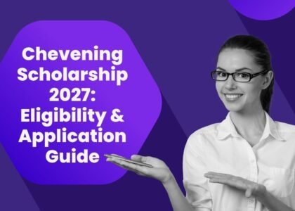 Chevening Scholarship 2027: Eligibility & Application Guide