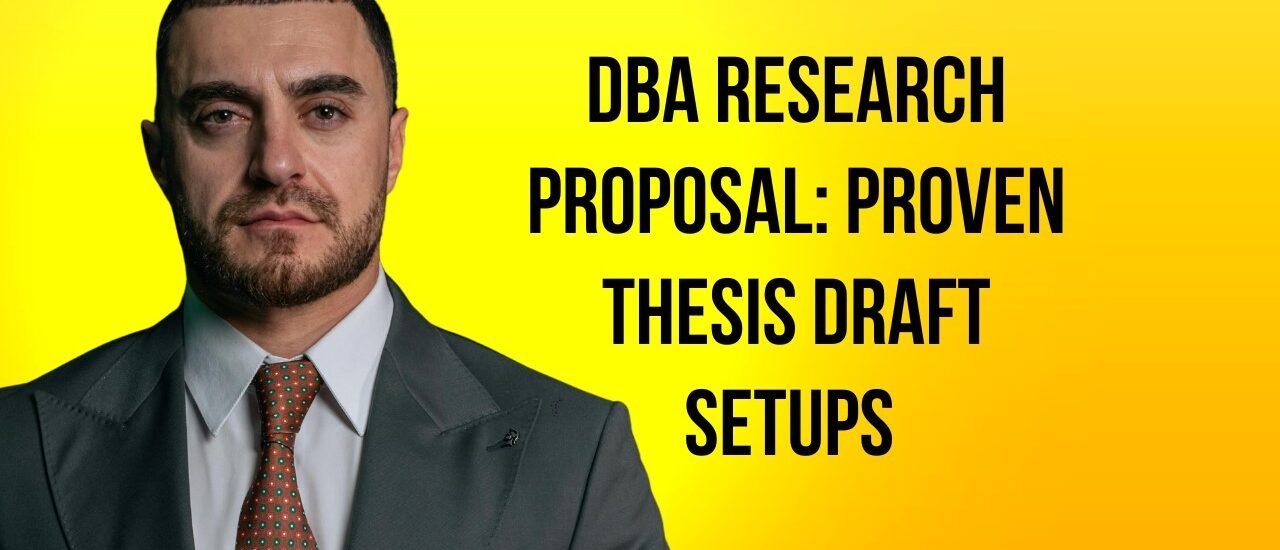 DBA Research Proposal: Proven Thesis Draft Setups