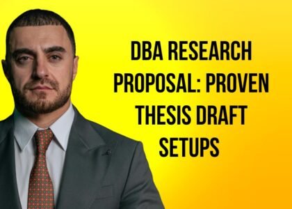 DBA Research Proposal: Proven Thesis Draft Setups