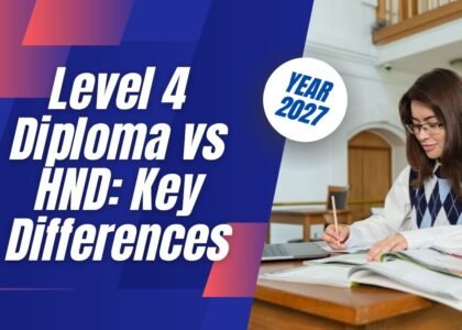 Level 4 Business Diploma vs HND: Key Differences