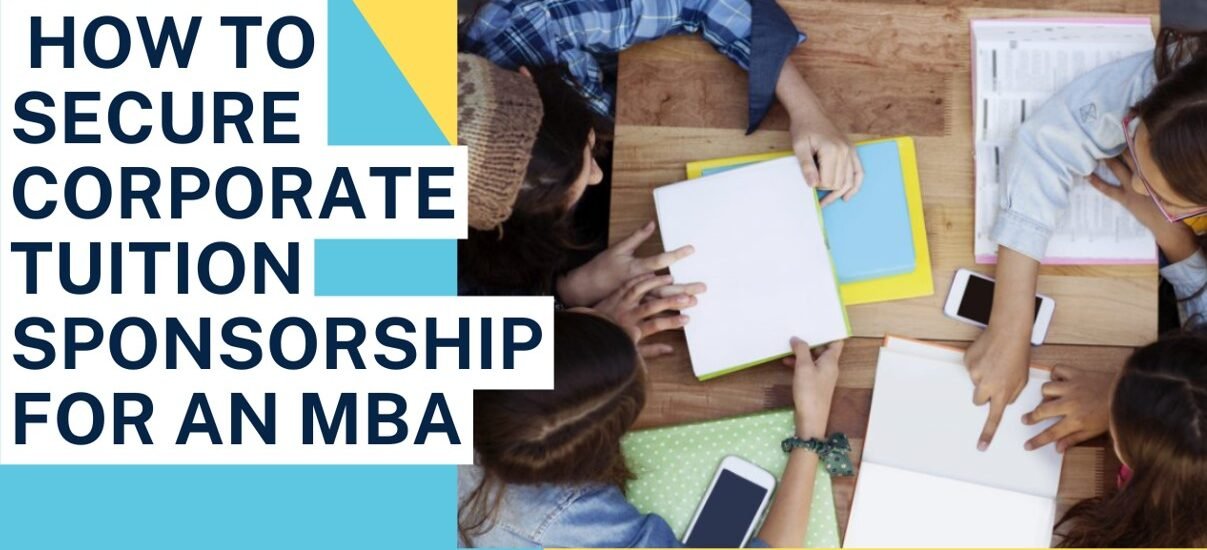 How to Secure Corporate Tuition Sponsorship for an MBA