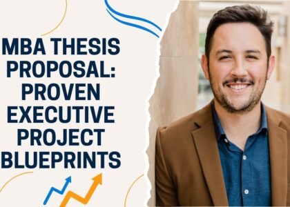 MBA Thesis Proposal: Proven Executive Project Blueprints