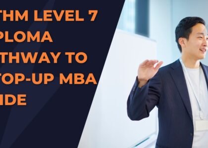 OTHM Level 7 Diploma Pathway to a Top-Up MBA Guide