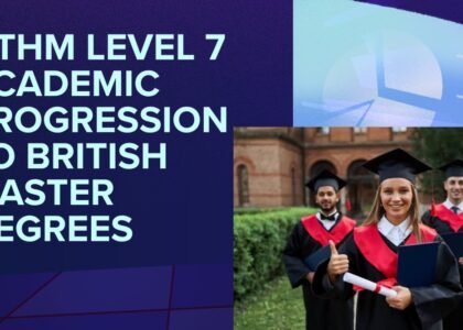 OTHM Level 7 Academic Progression to British Master Degree