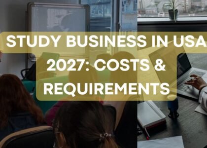 Study Business in USA 2027: Costs & Requirements