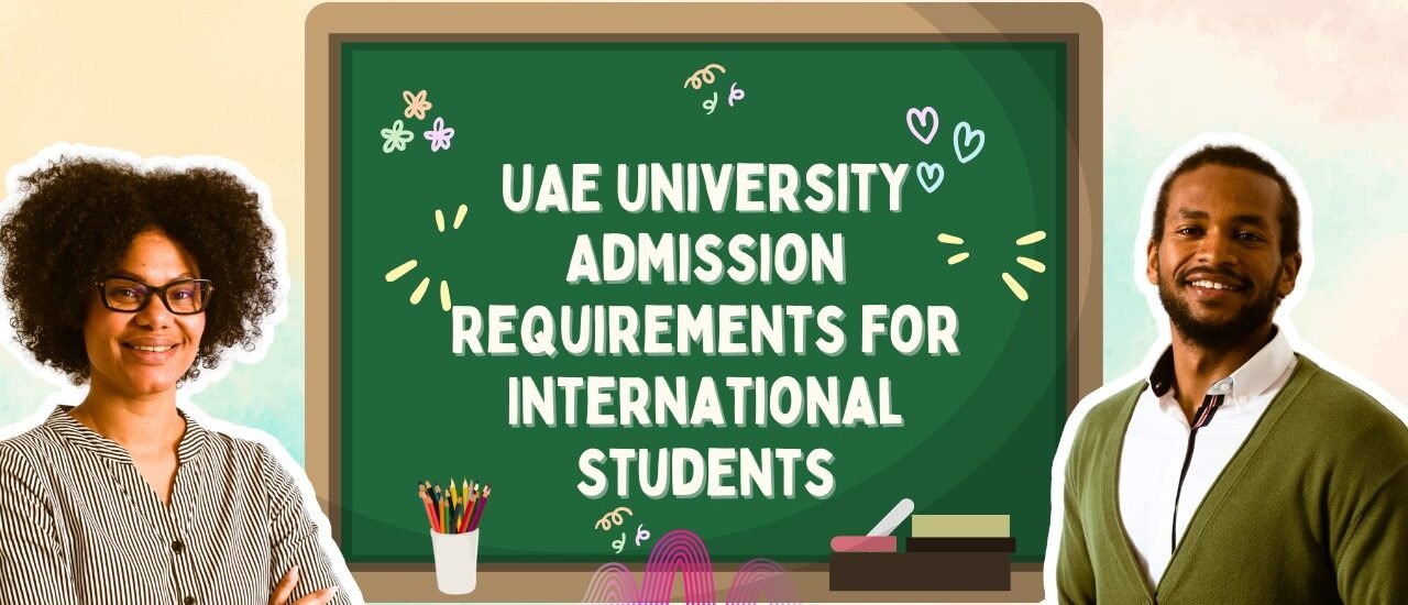 UAE University Admission Requirements for International Students