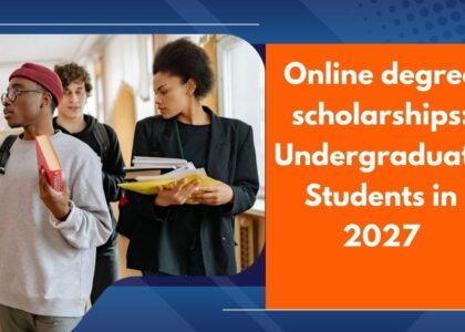Online degree scholarships: Undergraduate Students in 2027